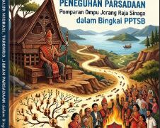 Meretas Missing Link Sejarah: Buku “Melihat Jalur Migrasi, Tarombo, dan Peneguhan Parsadaan Pomparan Ompu Jorang Raja Sinaga” Segera Terbit !!!