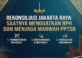 Rekonsiliasi Jakarta Raya: Saatnya Menguatkan BPH dan Menjaga Marwah PPTSB